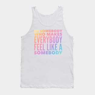 A Somebody Tank Top